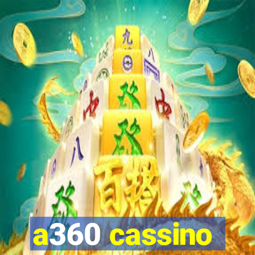 a360 cassino